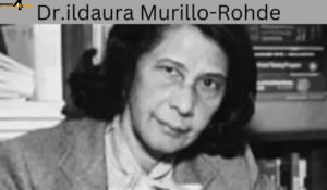Dr. ildaura Murillo-Rohde